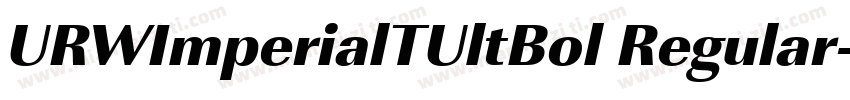 URWImperialTUltBol Regular字体转换